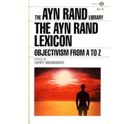 The Ayn Rand Lexicon – Objectivism from A to Z – 4 (Ayn Rand Library) – Penguin Books