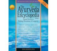 The Ayurveda Encyclopedia Volume 2: Natural Secrets to Healing, Prevention, & Longevity