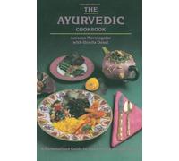 The Ayurvedic Cookbook by Morningstar, Amadea, Desai, Urmila (1992) Paperback