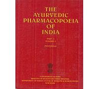 The Ayurvedic Pharmacopoeia of India (Part -I, Volume I)