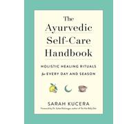 The Ayurvedic Self-Care Handbook