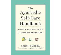 The Ayurvedic Self-Care Handbook - Paperback / softback NEW Kucera, Sarah 18/03/