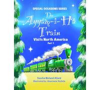 The Ayyám-i-Há Train: Visits North America (The Ayyám-i-Há Train Series)