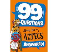 The Aztecs (99 Questions About)