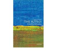[( The Aztecs: A Very Short Introduction )] [by: David Carrasco] [Jan-2012]