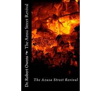 The Azusa Street Revival: Its Roots and its Message