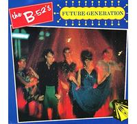 The B-52's - Future Generation