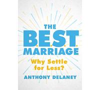 The B.E.S.T. Marriage: Why Settle for Less?