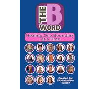 The B Word: Healing One Boundary at a Time