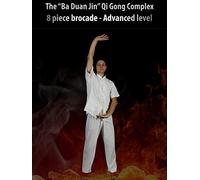 The "Ba Duan Jin" Qi Gong complex. 8 piece brocade. Advanced level