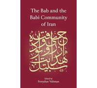 The Bab and the Babi Community of Iran