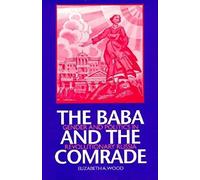 The Baba and the Comrade: Gender and Politics in Revolutionary Russia (Indiana-Michigan Series in Russian & East European Studies)