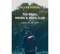 The Babel Hiking & Book Club (or, A Sexual Odyssey)
