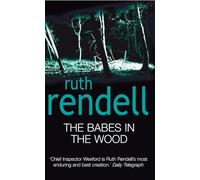 The Babes In The Wood - A Wexford Case (Wexford 18)
