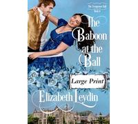 The Baboon at the Ball: A Story of Forbidden Love and Wild Animals: 4 (The Trengrouse Ball)