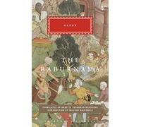 The Babur Nama (Everyman's Library CLASSICS)