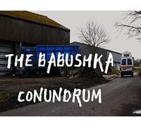The Babushka Conundrum