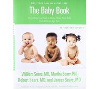 The Baby Book: Everything You Need to Know About Your Baby from Birth to Age Two