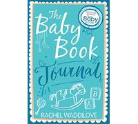 The Baby Book Journal: Your baby, your story