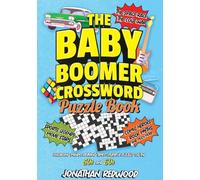 THE BABY BOOMER CROSSWORD PUZZLE BOOK: Engaging Minds, Reviving Times: Playful Puzzles of the '50s and '60s