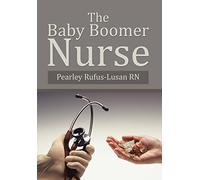 The Baby Boomer Nurse – AuthorHouse