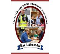 The Baby Boomers Guide to Community Involvement: Book Nine in the Baby Boomers Self-Help Guide Series