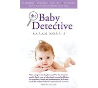 The Baby Detective: Solve your baby problems your way