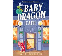 The Baby Dragon Cafe by A. T. Qureshi (Paperback Book)