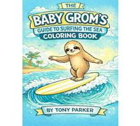 The Baby Grom’s Guide to Surfing the Sea Coloring Book