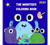 The Baby Monsters Coloring Book: "An educational coloring book featuring baby monsters - learn to recognize and name colors while having fun!"