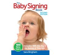 The Baby Signing Book : Includes 450 ASL Signs for Babies and Toddlers