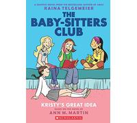 The Baby-Sitters Club Graphix#01: Kristy'S Great Idea