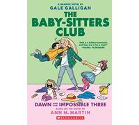 The Baby-Sitters Club Graphix#05: Dawn And The Impossible Three