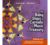 The Baby Steps to Carnatic Music Treasury : 3 Books in 1!