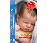 The Baby Trail (Silhouette Special Edition S.)