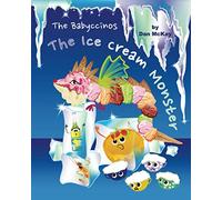 The Babyccinos The Ice Cream Monster: 5
