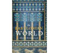 The Babylonian World (Routledge Worlds)