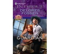 The Baby's Guardian (Harlequin Intrigue: Texas Maternity Hostages)