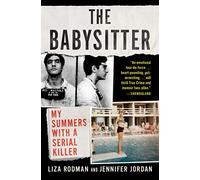 The Babysitter: My Summers with a Serial Killer
