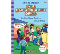 The Babysitters Club #13: Good-Bye Stacey, Good-Bye (b&w): (Babysitters Club B&W)