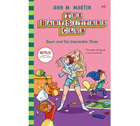 The Babysitters Club: Dawn and the Impossible Three: 5