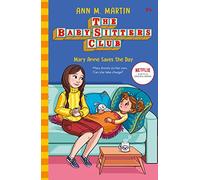 The Babysitters Club: Mary Anne Saves the Day: 4 (The Babysitters Club 2020)