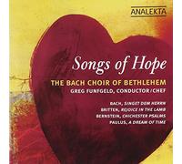 The Bach Choir of Bethlehem - Songs Of Hope
