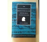 The Bach Manuscripts of Johann Peter Kellner and His Circle: A Case Study in Reception History (Duke Press Policy Studies)