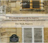 The Bach Players - De La Guerre: Chamber Music From The Brossard Collection