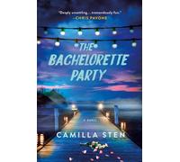 The Bachelorette Party : A Novel