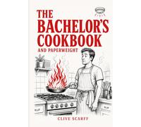The Bachelor's Cookbook and Paperweight: Because One Cannot Survive on Cereal Alone