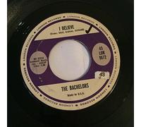 The Bachelors - I Believe [Vinyl Single 7'']