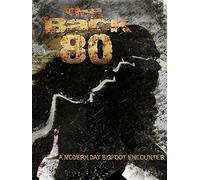 The Back 80: A Modern Day Bigfoot Encounter
