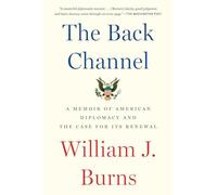 The Back Channel: A Memoir of American Diplomacy and th - Paperback / softback N